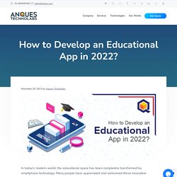 How to Develop an Educational App in 2022?