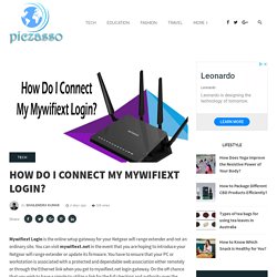 How Do I Connect My Mywifiext Login?