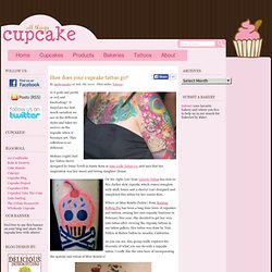 How does your cupcake tattoo go?