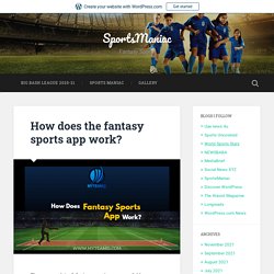 How does the fantasy sports app work?