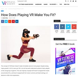 How Does Playing VR Make You Fit?