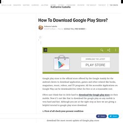 How To Download Google Play Store?