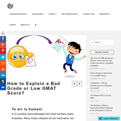 How to Explain a Bad Grade or Low GMAT Score?