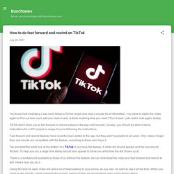 How to do fast forward and rewind on TikTok