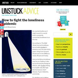 How to fight the loneliness epidemic