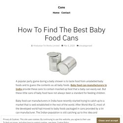 How To Find The Best Baby Food Cans