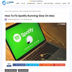How To Fix Spotify Running Slow On Mac
