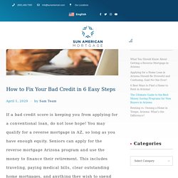 How to Fix Your Bad Credit in 6 Easy Steps