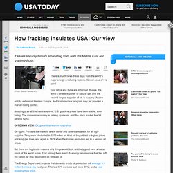 How fracking insulates USA: Our view