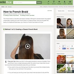 How to French Braid: 16 steps