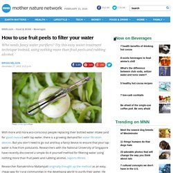 How to use fruit peels to filter your water