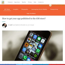 How to get your app published to the iOS store?
