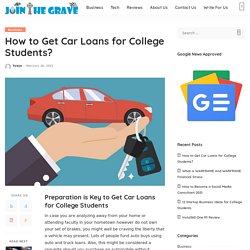 How to Get Car Loans for College Students?