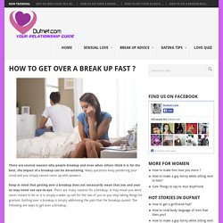 How to get over a break up fast ?