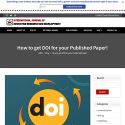 How to get DOI for your Published Paper! - IJIRD