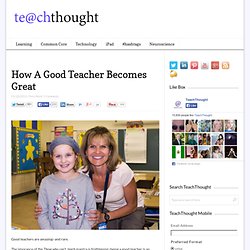 How A Good Teacher Becomes Great