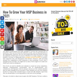 How To Grow Your MSP Business in 2021