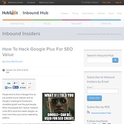 How To Hack Google Plus For SEO Value