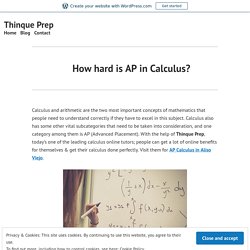      How hard is AP in Calculus? – Thinque Prep