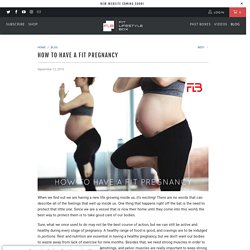 How to Have a Fit Pregnancy - Fit Lifestyle Box