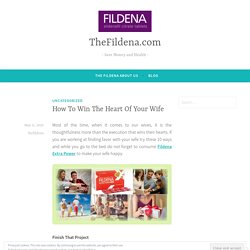 How To Win The Heart Of Your Wife – TheFildena.com