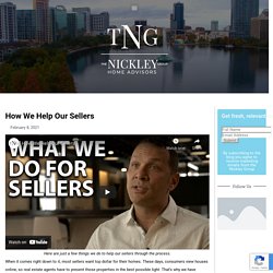 How We Help Our Sellers – The Nickley Group