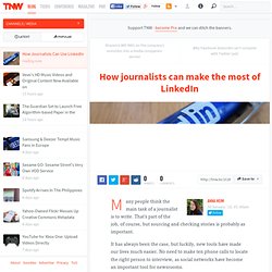 How Journalists Can Use LinkedIn