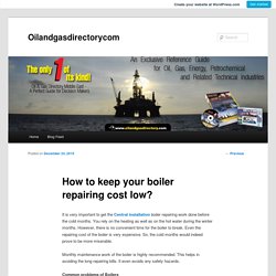 How to keep your boiler repairing cost low?