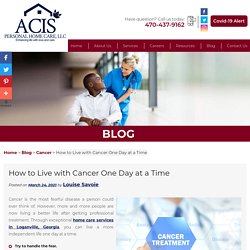 How to Live with Cancer One Day at a Time