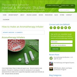 How to make an Aromatherapy Inhaler