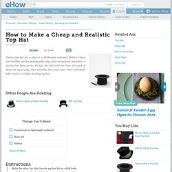 How to Make a Cheap & Realistic Top Hat