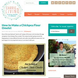How to Make a Chickpea Flour Omelet