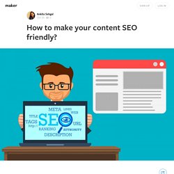 How to make your content SEO friendly?