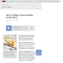 How To Make A Faux Cheddar In One Hour