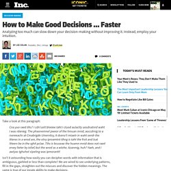 How to Make Good Decisions ... Faster