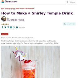 How to Make a Shirley Temple Drink