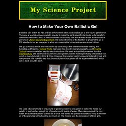 How to Make Your Own Ballistic Gel