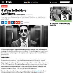 How to Be More Confident: 6 Tips