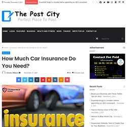 How Much Car Insurance Do You Need? - TX Insurance Quotes