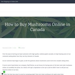 How to Buy Mushrooms Online in Canada - HTL
