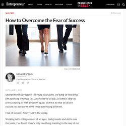 How to Overcome the Fear of Success