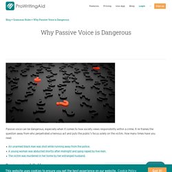How Passive Voice can be Dangerous