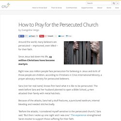 How to Pray for the Persecuted Church