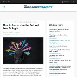 How to Prepare for the End and Love Doing It