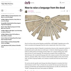 How to raise a language from the dead