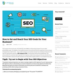 How to Set and Reach Your SEO Goals for Your Business