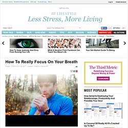 How To Really Focus On Your Breath