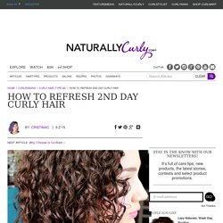How to Refresh 2nd Day Curly Hair