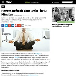 How to Refresh Your Brain