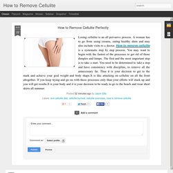 How to Remove Cellulite: How to Remove Cellulite Perfectly